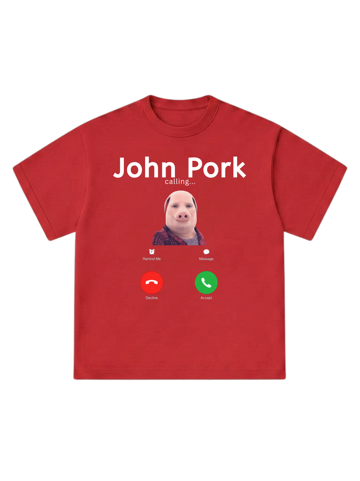 John Pork calling... - T-Shirt