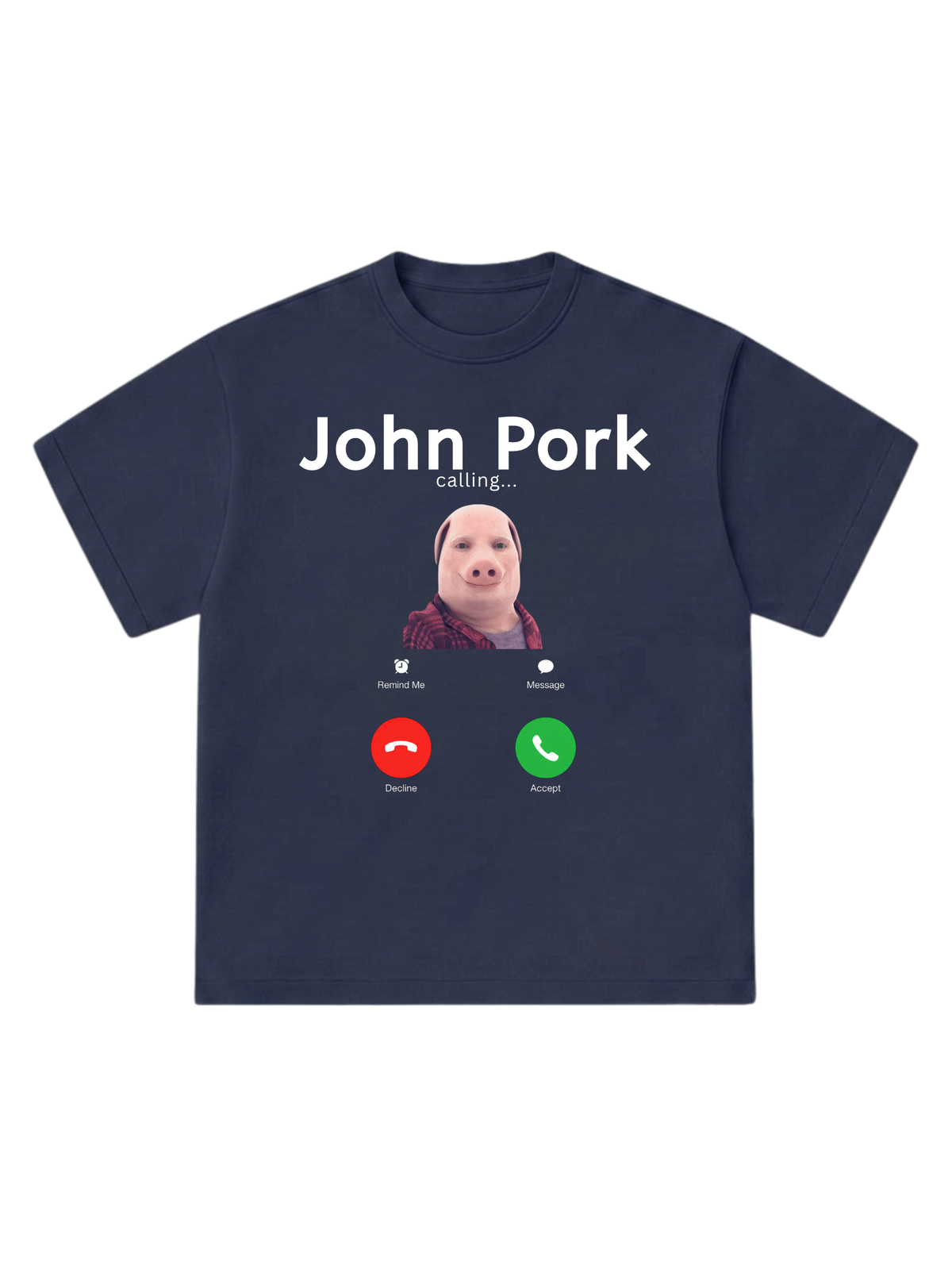 John Pork calling... - T-Shirt