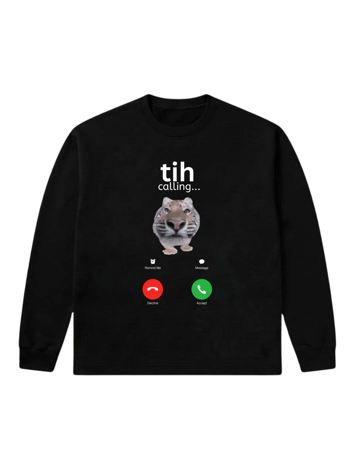 tih calling... - Sweatshirt