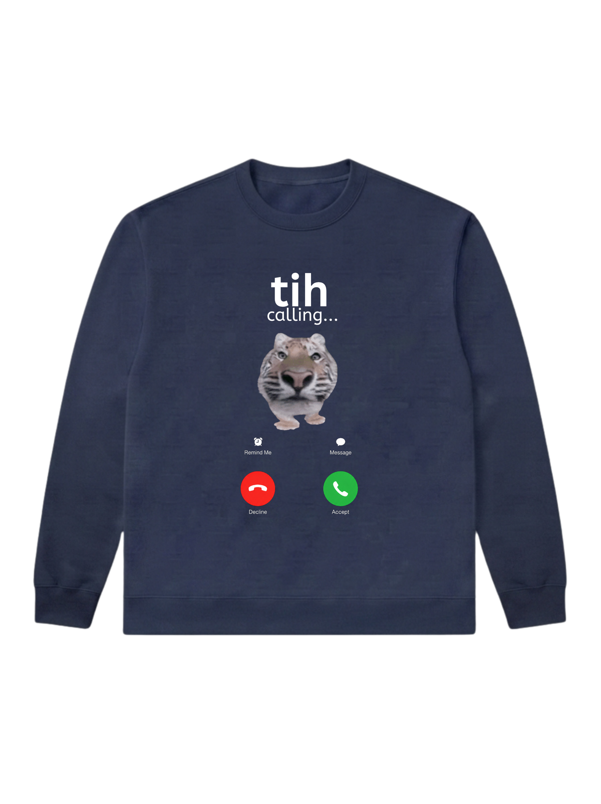 tih calling... - Sweatshirt