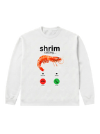 shrim calling... - Sweatshirt