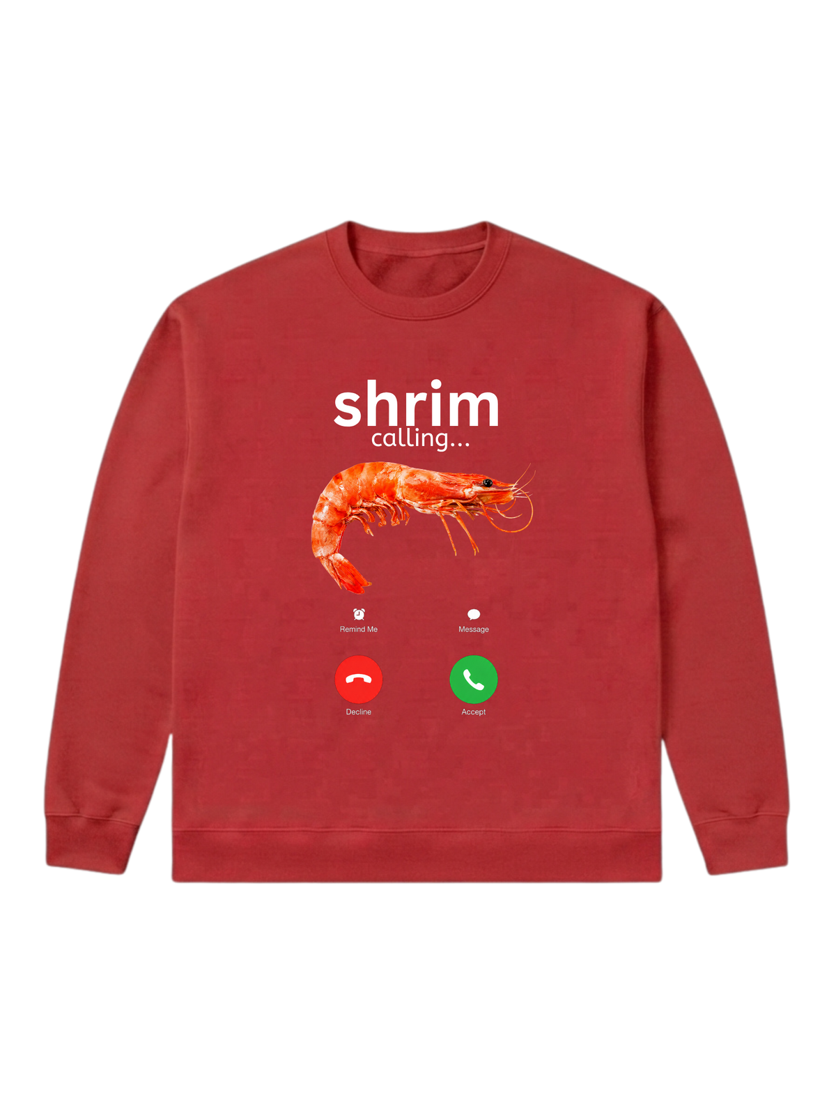 shrim calling... - Sweatshirt