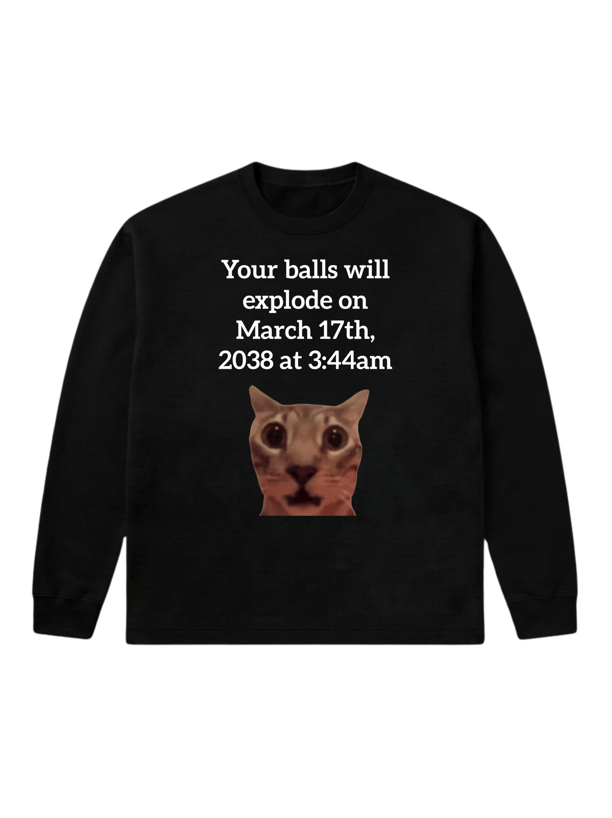 Your balls will explode - Sweatshirt