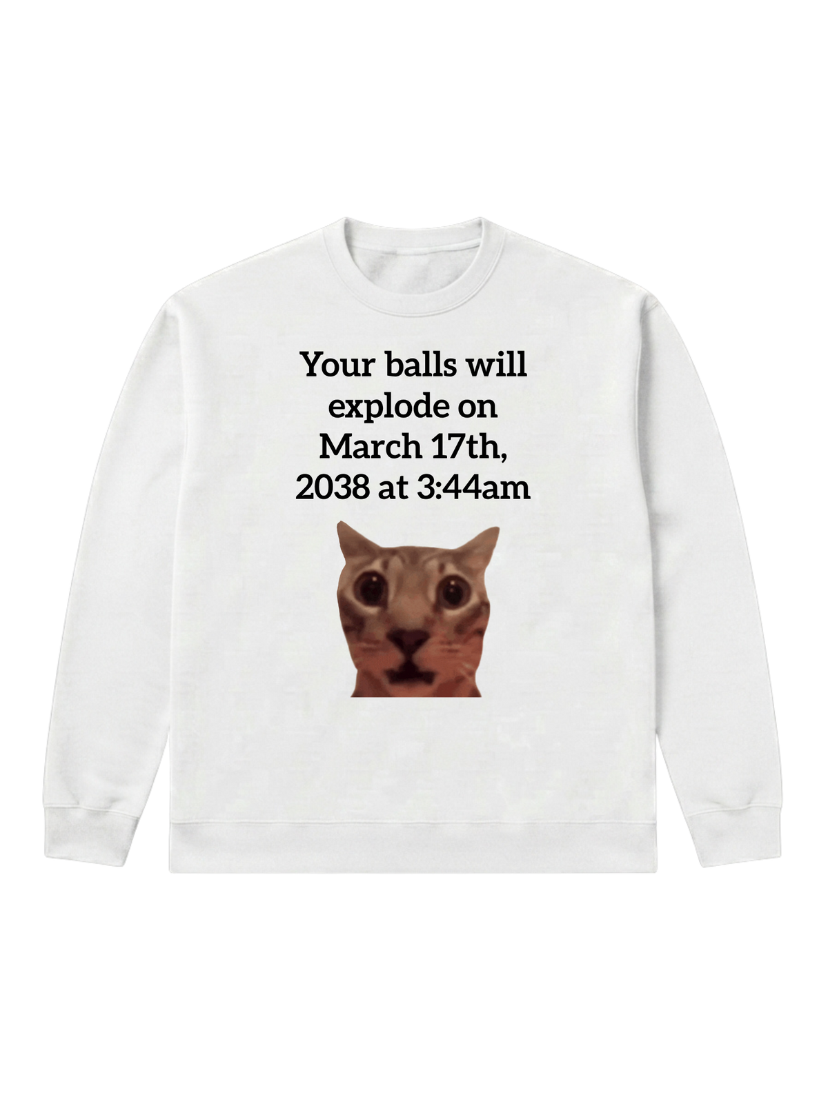 Your balls will explode - Sweatshirt